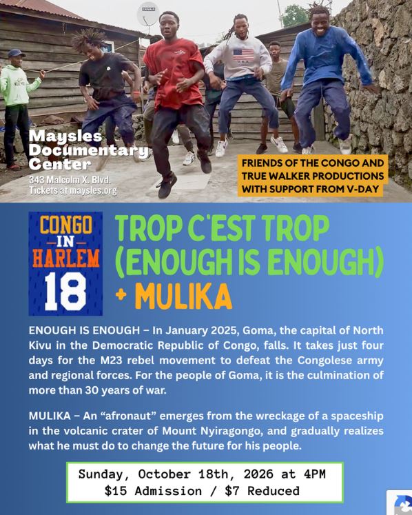 Congo in Harlem 18: TROP C'EST TROP (ENOUGH IS ENOUGH) Elise Sawasawa, 2026, 65 min, Kiswahili, Kinyarwanda, French with English subtitles